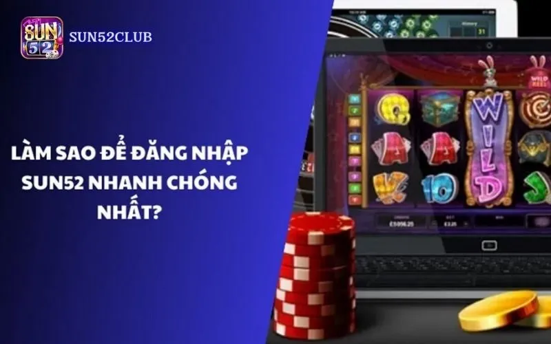 Hình ảnh Huong Dan Dang Nhap Sun52 trong bài viết Hướng dẫn đăng nhập Sun52 Chi Tiết Cho Người Mới Bắt Đầu. Hướng dẫn đăng nhập Sun52