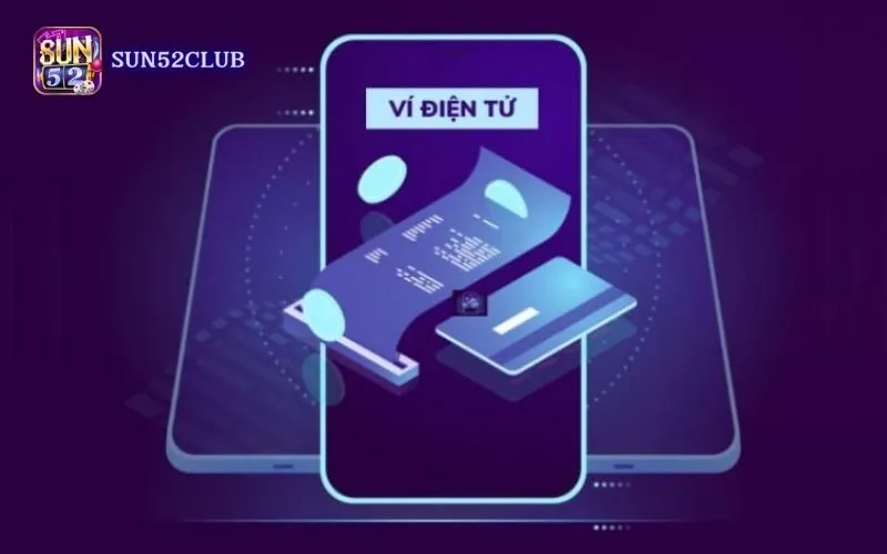 Rút tiền qua ví điện tử Sun52